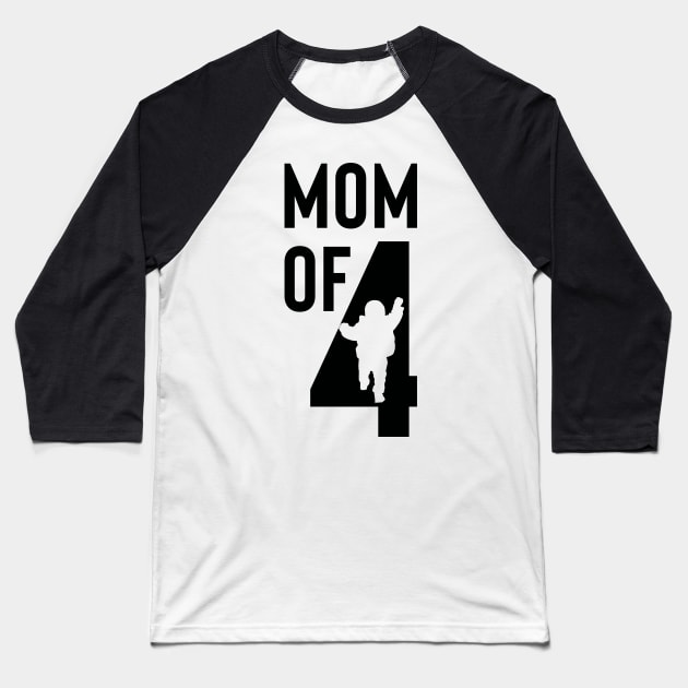 mom of 4 Baseball T-Shirt by Max